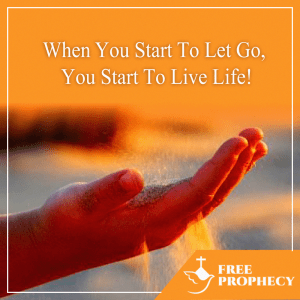 “hand” When you start to let go you are about to start to live life